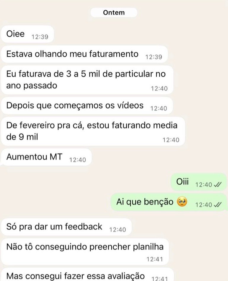 Print de conversa: faturamento subiu de 3 a 5 mil para 9 mil depois dos vídeos